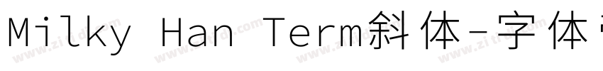 Milky Han Term斜体字体转换